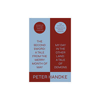 Farrar, Straus & Giroux Inc The Second Sword: A Tale from the Merry Month of May, and My Day in the Other Land: A Tale of Demons (inbunden, eng)