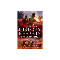 Penguin Random House Children's UK The History Keepers: Circus Maximus (häftad, eng)