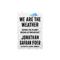 Farrar, Straus and Giroux We Are the Weather (häftad, eng)