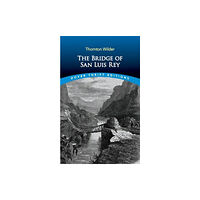 Dover publications inc. The Bridge of San Luis Rey (häftad, eng)