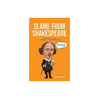 Dover publications inc. Slang from Shakespeare: Together with Literary Expressions (häftad, eng)