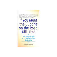 Bantam Doubleday Dell Publishing Group Inc If You Meet the Buddha on the Road, Kill Him (häftad, eng)