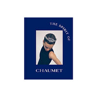 Thames & Hudson Ltd The Spirit of Chaumet (inbunden, eng)