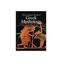 Thames & Hudson Ltd The Complete World of Greek Mythology (inbunden, eng)