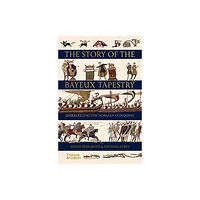 Thames & Hudson Ltd The Story of the Bayeux Tapestry (inbunden, eng)