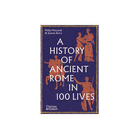 Thames & Hudson Ltd A History of Ancient Rome in 100 Lives (häftad, eng)