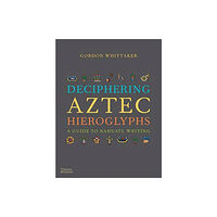 Thames & Hudson Ltd Deciphering Aztec Hieroglyphs (inbunden, eng)