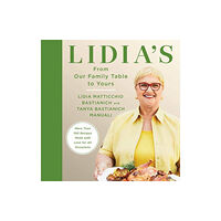 Alfred A. Knopf Lidia's From Our Family Table to Yours (inbunden, eng)