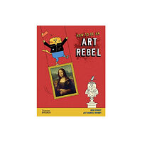 Thames & Hudson Ltd How to be an Art Rebel (inbunden, eng)