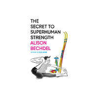 HarperCollins The Secret To Superhuman Strength (inbunden, eng)