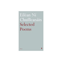 Faber & Faber Selected Poems Eilean Ni Chuilleanain (häftad, eng)