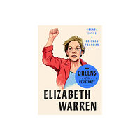 Penguin Putnam Inc Queens Of The Resistance: Elizabeth Warren (inbunden, eng)