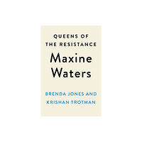 Penguin Putnam Inc Queens Of The Resistance: Maxine Waters (inbunden, eng)