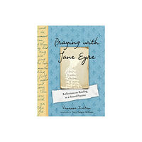 Penguin Putnam Inc Praying with Jane Eyre (inbunden, eng)