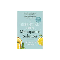 Potter/Ten Speed/Harmony/Rodale The Essential Oils Menopause Solution (inbunden, eng)