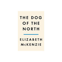 Penguin Publishing Group Dog of the North (inbunden, eng)