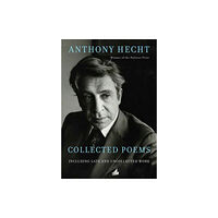 Random House USA Inc Collected Poems of Anthony Hecht (inbunden, eng)