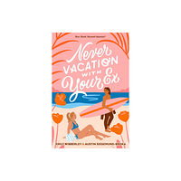 Penguin USA Never Vacation with Your Ex (häftad, eng)