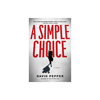 Penguin Putnam Inc A Simple Choice (inbunden, eng)