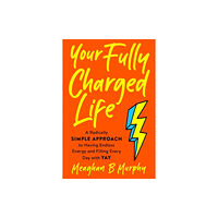 Penguin Putnam Inc Your Fully Charged Life (häftad, eng)