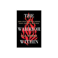 Penguin Putnam Inc The Warrior Within (inbunden, eng)