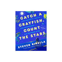 Random House USA Inc Catch a Crayfish, Count the Stars (inbunden, eng)