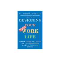 Knopf Doubleday Publishing Group Designing Your New Work Life (häftad, eng)