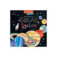 Random House USA Inc Hello, World! Kids' Guides: Exploring the Solar System (inbunden, eng)