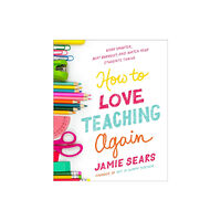 Penguin Putnam Inc How To Love Teaching Again (häftad, eng)