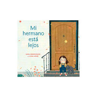 Random House USA Inc Mi hermano est? lejos (My Brother is Away Spanish Edition) (inbunden, spa)