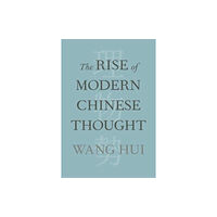 Harvard university press The Rise of Modern Chinese Thought (inbunden, eng)