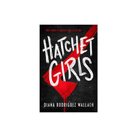 Random House USA Inc Hatchet Girls (inbunden, eng)