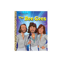 Random House USA Inc The Bee Gees: A Little Golden Book Biography (inbunden, eng)