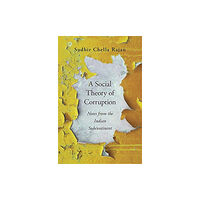 Harvard university press A Social Theory of Corruption (inbunden, eng)