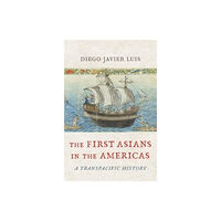 Harvard university press The First Asians in the Americas (inbunden, eng)