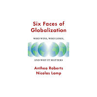 Harvard university press Six Faces of Globalization (häftad, eng)