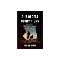 Harvard university press Our Oldest Companions (häftad, eng)