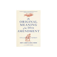 Harvard university press The Original Meaning of the Fourteenth Amendment (häftad, eng)