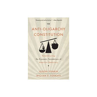 Harvard university press The Anti-Oligarchy Constitution (häftad, eng)