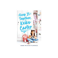 Scholastic Keep It Together, Keiko Carter (häftad, eng)