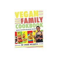 Scholastic Vegan Family Cookbook - delicious easy recipes from CBBC's Omari McQueen! (inbunden, eng)