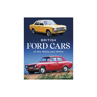 The Crowood Press Ltd British Ford Cars of the 1960s and 1970s (inbunden, eng)