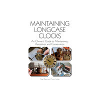 The Crowood Press Ltd Maintaining Longcase Clocks (häftad, eng)