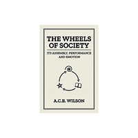 Quartet Books The Wheels of Society (häftad, eng)