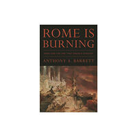 Princeton University Press Rome Is Burning (inbunden, eng)