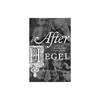 Princeton University Press After Hegel (häftad, eng)