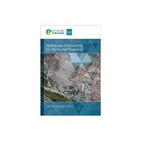 Emerald Publishing Limited Earthquake Engineering for Dams and Reservoirs (inbunden, eng)