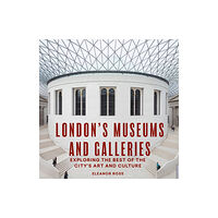 Quarto Publishing Plc London's Museums and Galleries (häftad, eng)