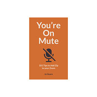 Quarto Publishing Plc You're On Mute (häftad, eng)