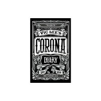 Quarto Publishing Plc Vic Lee's Corona Diary (inbunden, eng)